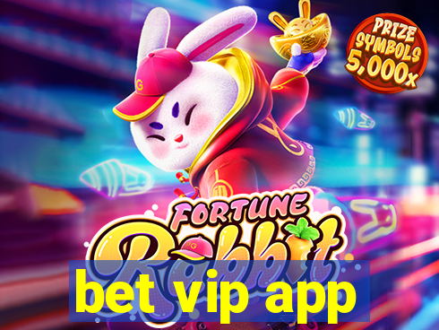 bet vip app