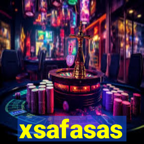 xsafasas