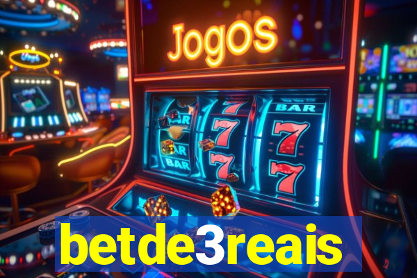 betde3reais