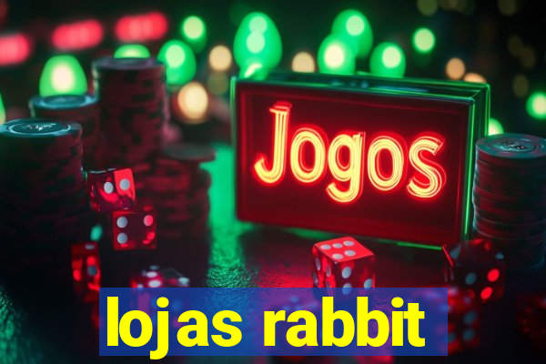 lojas rabbit