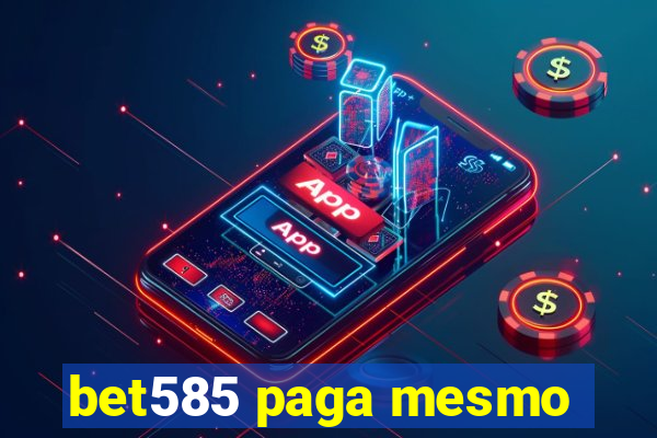 bet585 paga mesmo