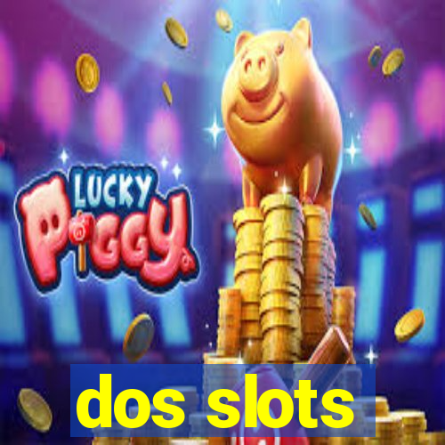 dos slots