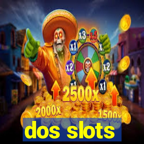 dos slots