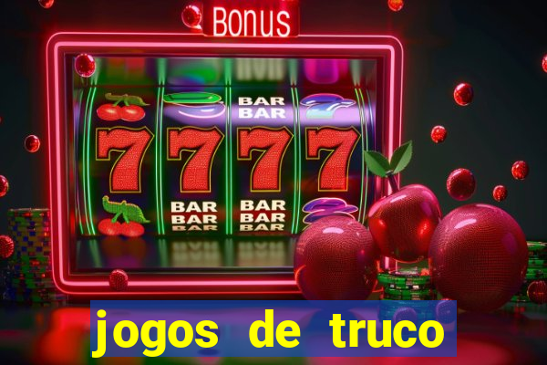 jogos de truco online valendo dinheiro