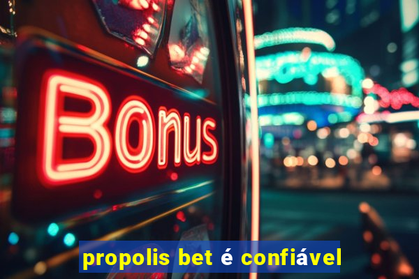 propolis bet é confiável