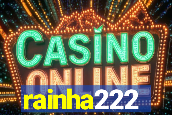 rainha222
