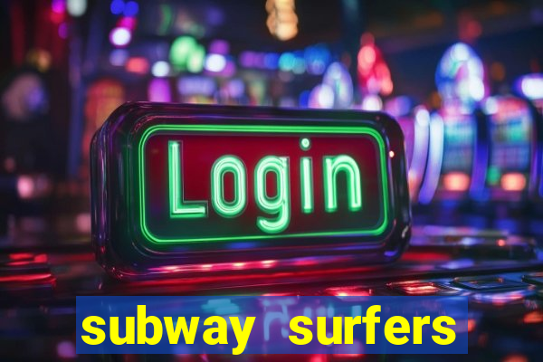 subway surfers zurich jogar