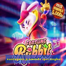 vantagens premiada sportingbet