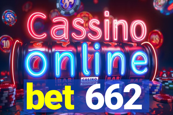 bet 662