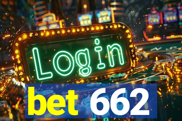 bet 662