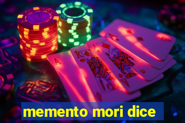 memento mori dice