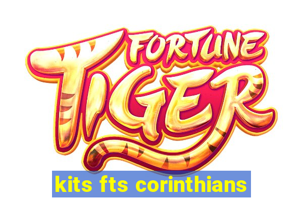kits fts corinthians
