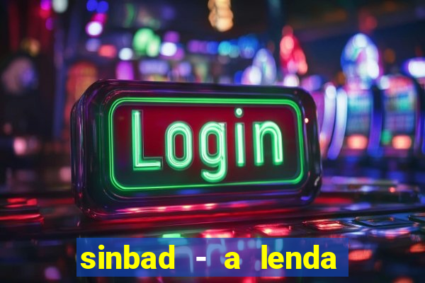 sinbad - a lenda dos sete mares superflix