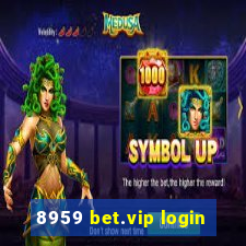 8959 bet.vip login