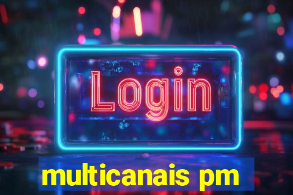 multicanais pm