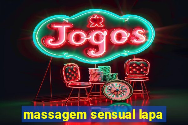 massagem sensual lapa