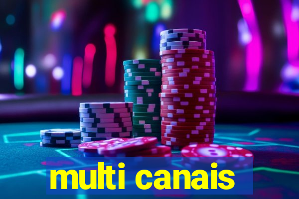 multi canais