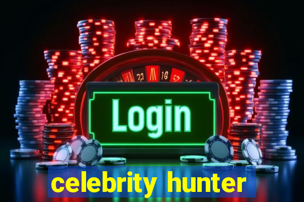 celebrity hunter