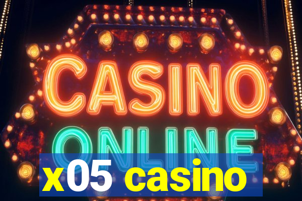 x05 casino