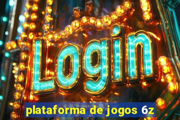 plataforma de jogos 6z