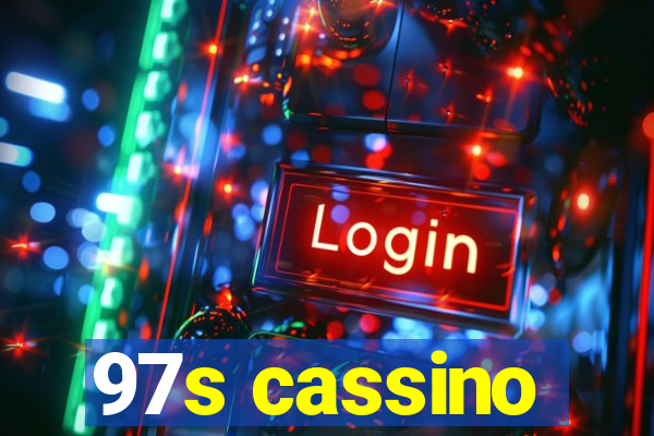 97s cassino