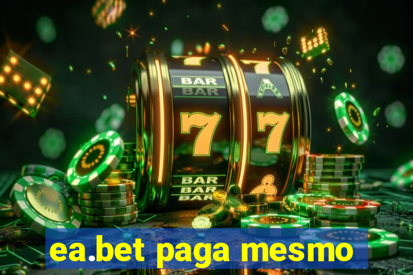 ea.bet paga mesmo
