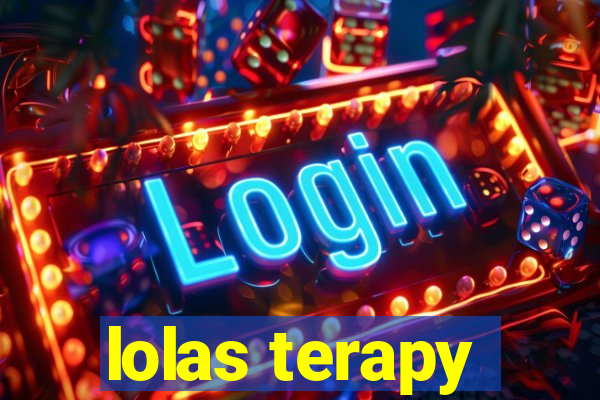 lolas terapy