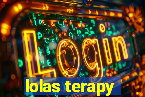 lolas terapy