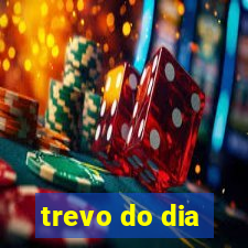 trevo do dia