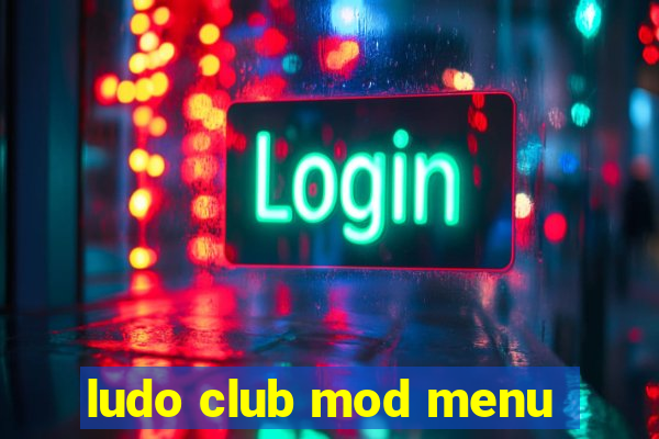 ludo club mod menu