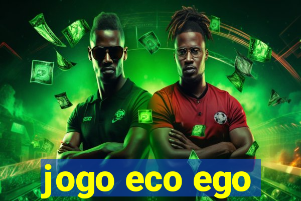 jogo eco ego