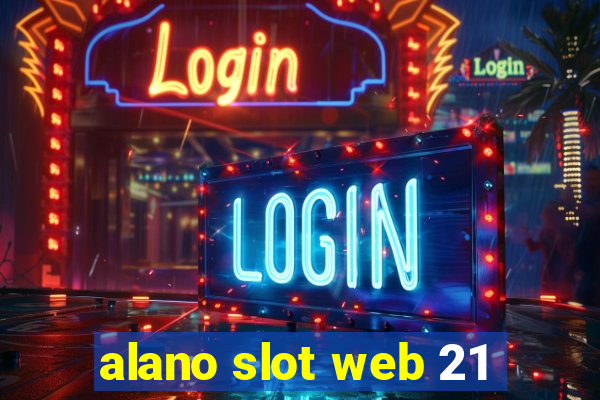 alano slot web 21