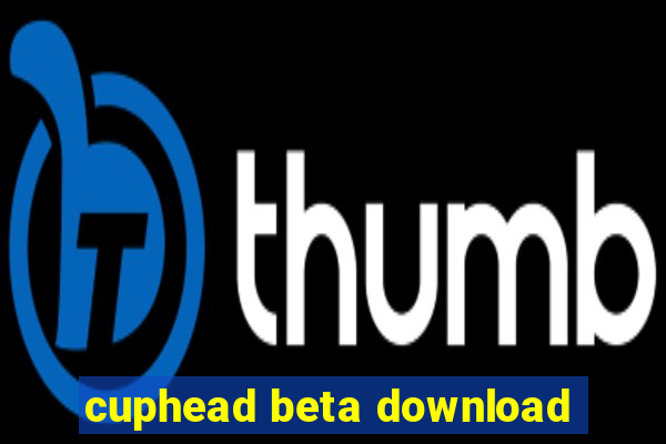 cuphead beta download