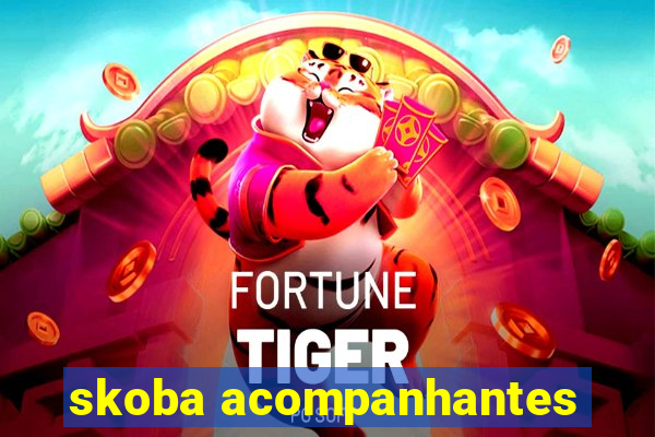 skoba acompanhantes