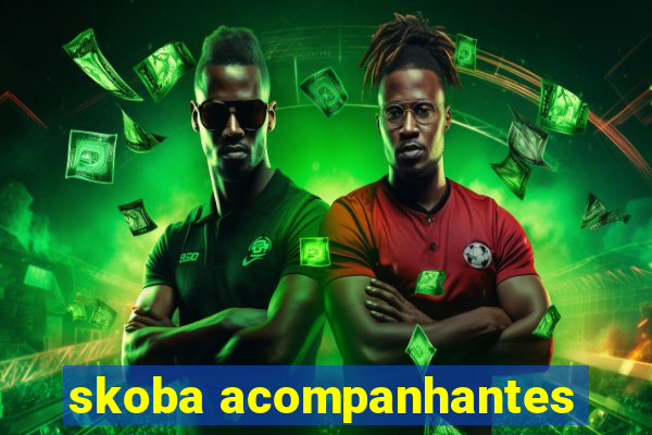 skoba acompanhantes