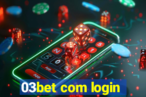 03bet com login