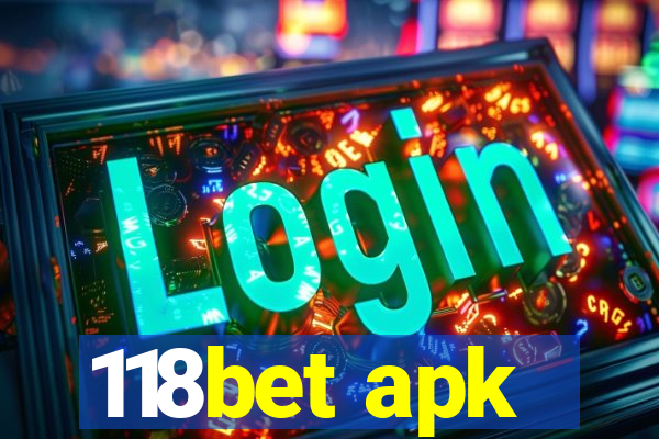 118bet apk