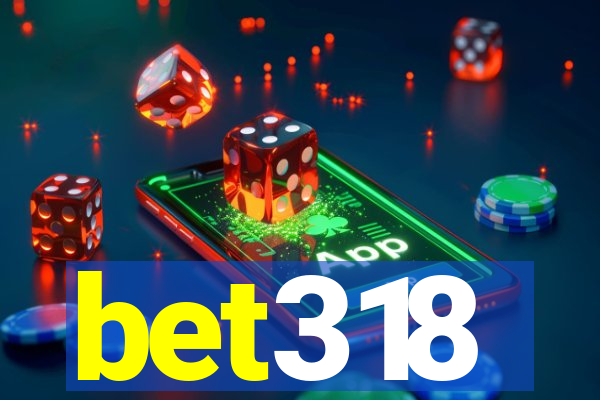 bet318