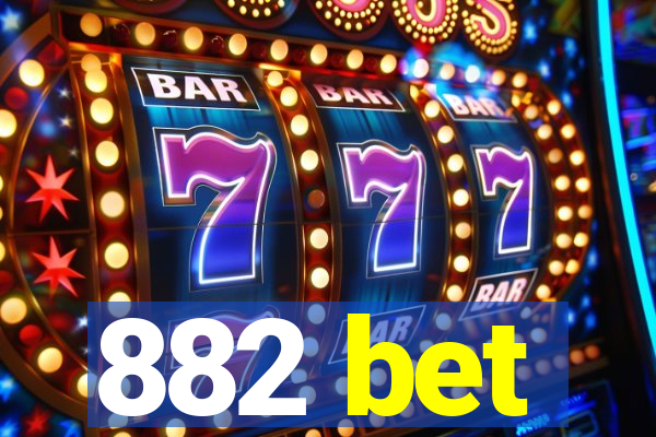 882 bet