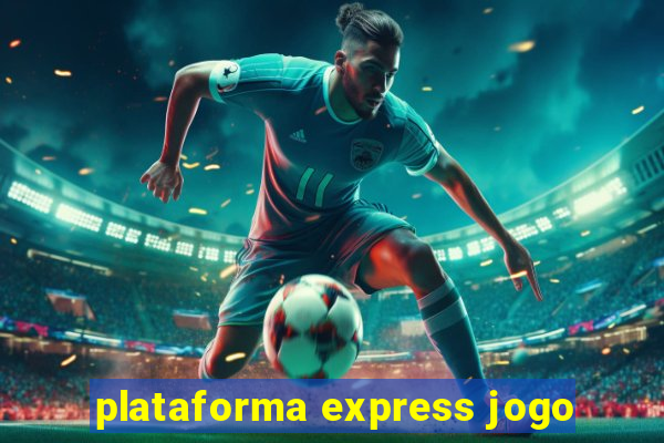 plataforma express jogo