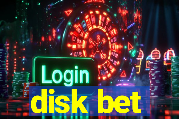 disk bet