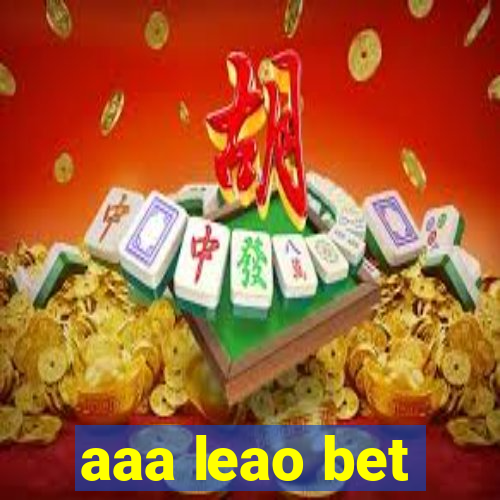 aaa leao bet