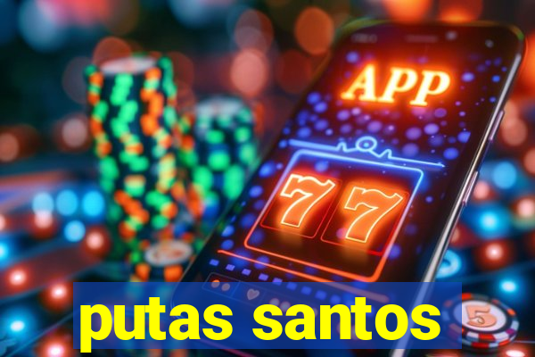 putas santos