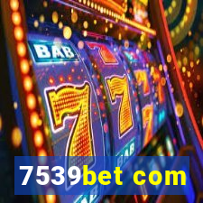 7539bet com