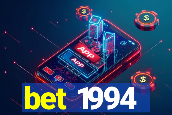 bet 1994