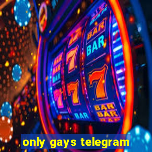 only gays telegram
