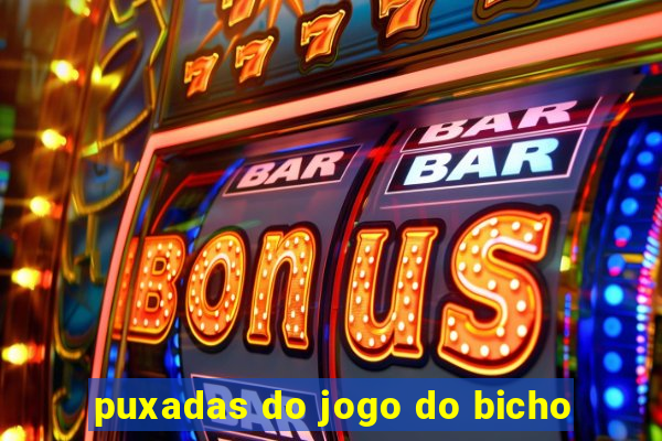 puxadas do jogo do bicho