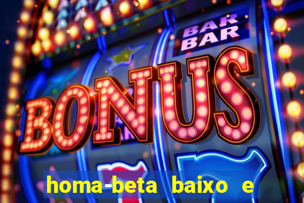 homa-beta baixo e glicose normal