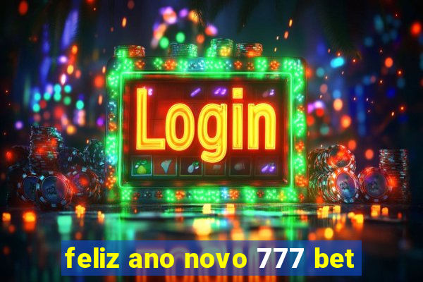 feliz ano novo 777 bet