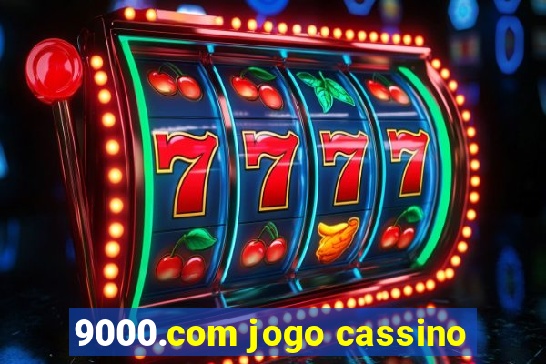 9000.com jogo cassino